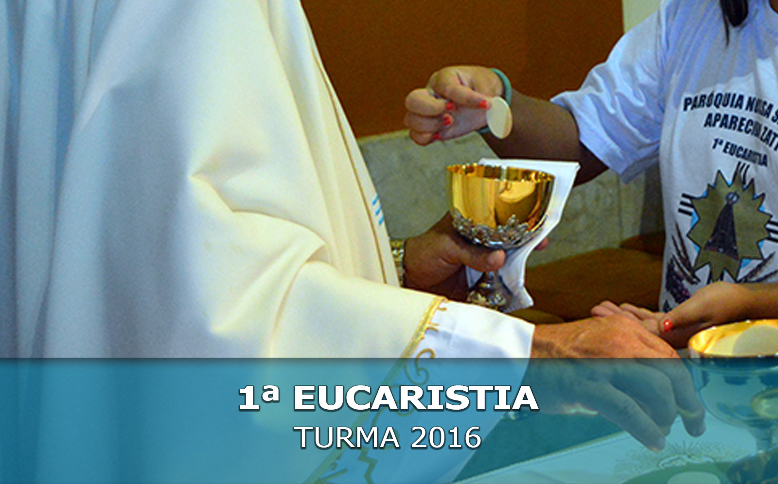 1ª Eucaristia N. Sra. Aparecida Zatt - 2016