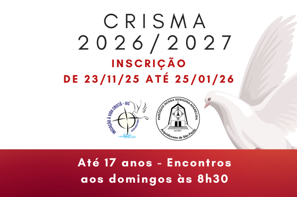 Crisma 2026/2027 - Nossa Senhora Aparecida Zatt